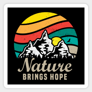 Nature Brings Hope Magnet